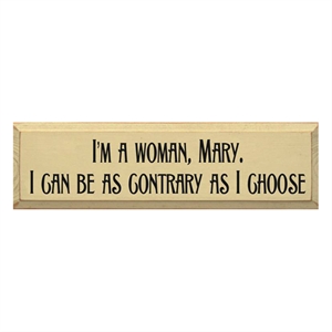 Classic Quote Sign `Im a Woman,