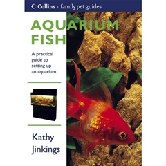Collins Owners Guide Aquarium Fish: A Family Pet Guide Book