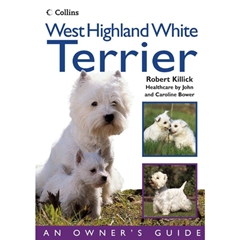 Collins Owners Guide West Highland White Terrier: An Ownerand#39;s Guide Book