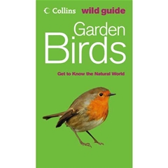 Collins Wild Guide Garden Birds: Get to Know the Natural World (Book)