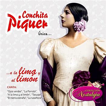 Conchita Piquer &Uacute;nica... A La Lima Y Al Lim&oacute;n
