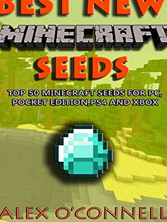 Createspace Independent Publishing Platform Best New Minecraft Seeds: Top 50 Minecraft Seeds For PC, Pocket Edition, PS4 and Xbox: Volume 1 (Minecraft books)