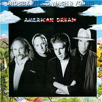 Crosby, Still, Nash and Young American Dream