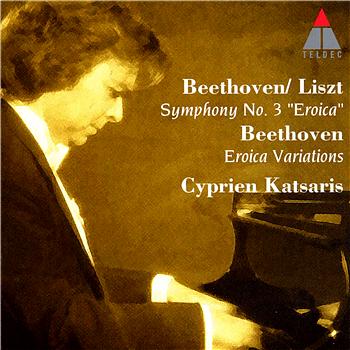 CYPRIEN KATSARIS Beethoven/Liszt : Symphony No.3 Eroica