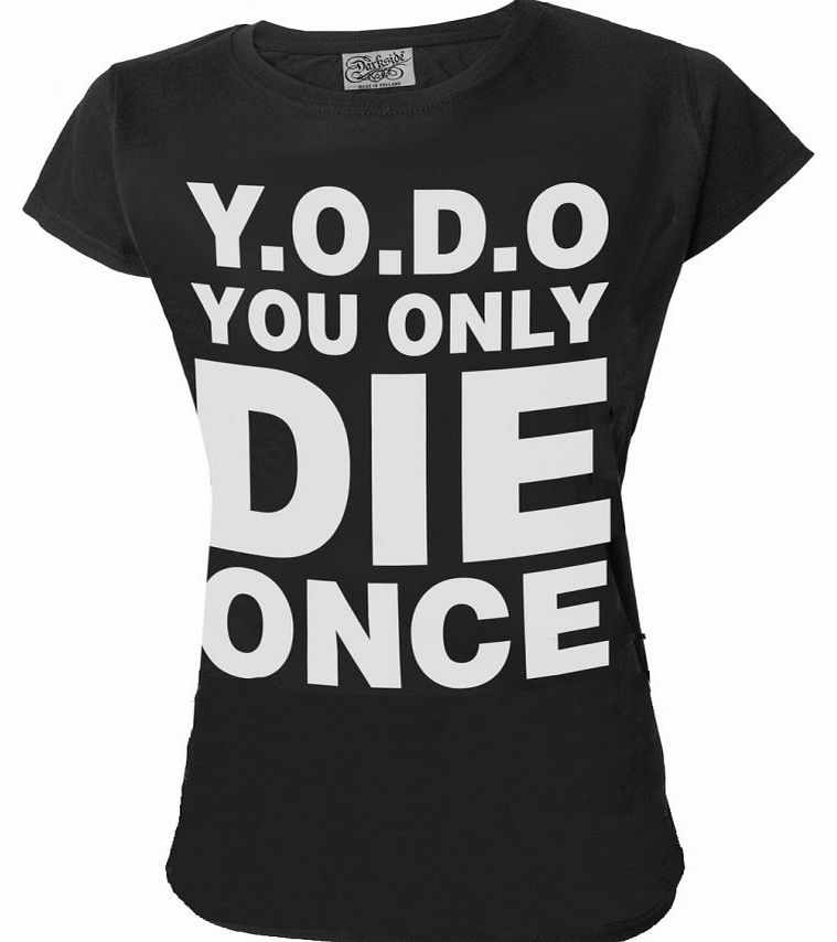 You Only Die Once T-Shirt