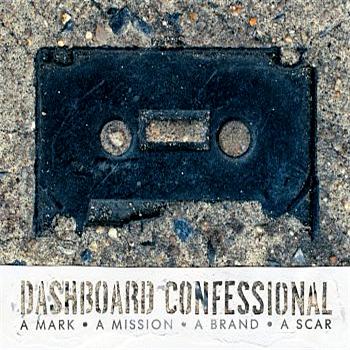 Dashboard Confessional A Mark- A Mission- A Brand- A Scar
