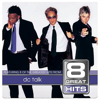 DC Talk 8 Great Hits dc Talk