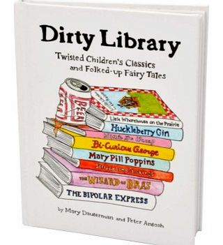 Dirty Library - Twisted Childrens Classics Book