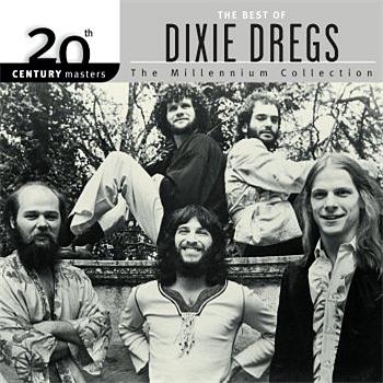 Dixie Dregs 20th Century Masters: The Millennium Collection: Best of The Dixie Dregs
