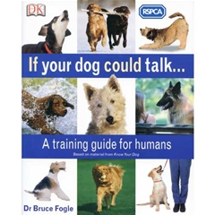 Dorling Kindersley If Your Dog Could Talk: A Training Guide For Humans (Book)