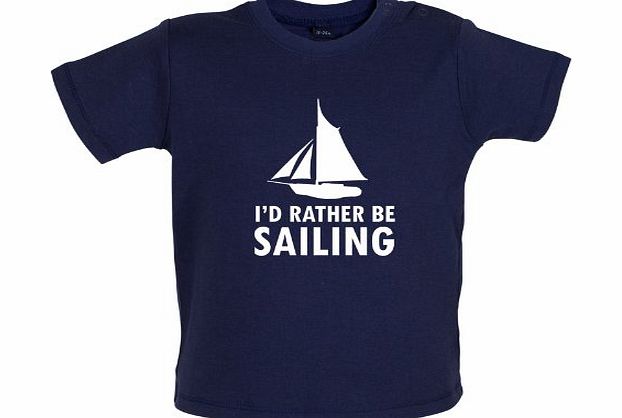 Dressdown Id Rather Be Sailing - Baby / Toddler T-Shirt - Nautical Navy - 12-18 Months