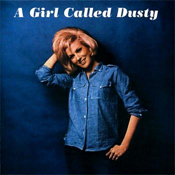 Dusty Springfield A Girl Called Dusty