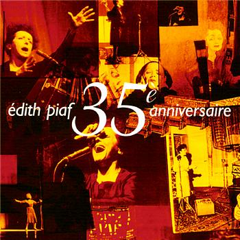Edith Piaf 35&egrave;me Anniversaire