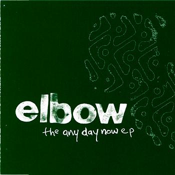 Elbow Any Day Now E.P.