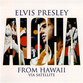 Elvis Presley Aloha From Hawaii Via Satellite