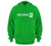 Exit Signs are on the Way Out hoodie.
