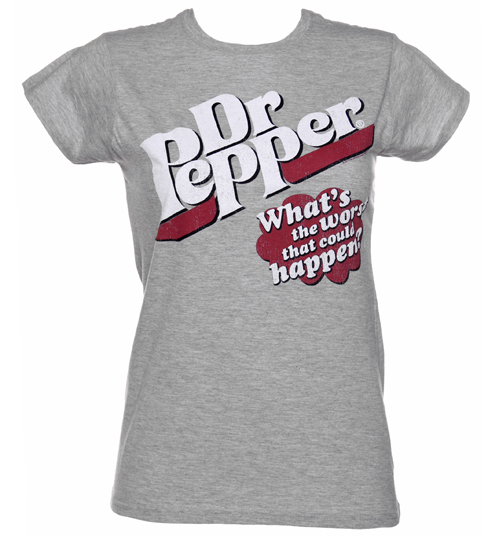 Ladies Dr Pepper Whats The Worst That Can