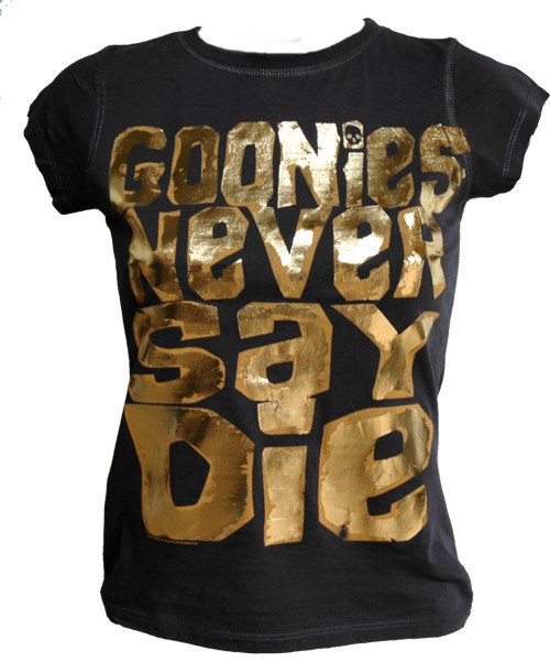 Famous Forever Foil Print Goonies Never Say Die Ladies T-Shirt from Famous Forever