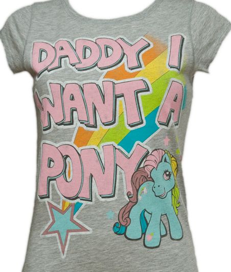 Grey Ladies Daddy I Want A Pony T-Shirt from Famous Forever