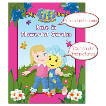 Fifi and the Flowertots Personalised Fifi Book: Your Child in Flowertot