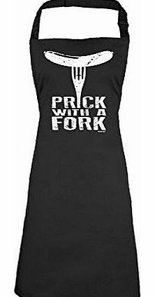 PRICK WITH A FORK (BLACK) NEW PREMIUM HEAVYWEIGHT APRON - 195 gsm - Slogan Funny Clothing Joke Novelty Mens Ladies Womens Girl Boy Men Women Fashion bbq kitchen chef party barbeque sausage summer coal