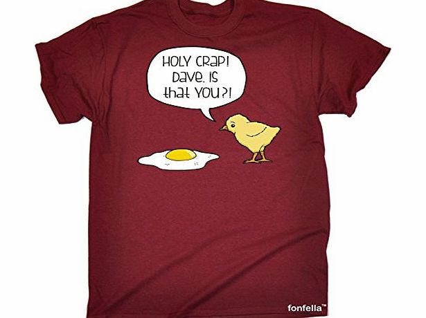 HOLY CRAP ! DAVE IS THAT YOU ? (XL - MAROON) NEW PREMIUM LOOSE FIT T-SHIRT - slogan funny clothing joke novelty vintage retro t shirt top mens ladies womens girl boy men women tshirt tees tee t-shirts