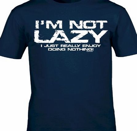 IM NOT LAZY - I JUST ENJOY DOING NOTHING ! (3XL - NAVY) NEW PREMIUM LOOSE FIT T-SHIRT - slogan funny clothing joke novelty vintage retro t shirt top mens ladies womens girl boy men women tshirt tees t