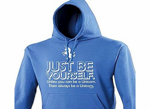JUST BE YOURSELF UNLESS YOU CAN BE A UNICORN (M - ROYAL BLUE) NEW PREMIUM HOODIE - slogan funny clothing joke novelty vintage retro top mens ladies girl boy sweatshirt men women hoody hoodies fashion 