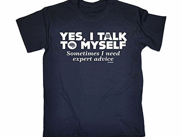 YES I TALK TO MYSELF - EXPERT ADVICE (4XL - NAVY) NEW PREMIUM LOOSE FIT T-SHIRT - slogan funny clothing joke novelty vintage retro t shirt top mens ladies womens girl boy men women tshirt tees tee t-s
