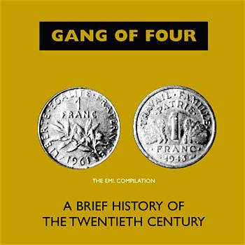 Gang Of Four A Brief History Of The 20th Century