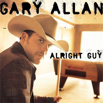 Gary Allan Alright Guy