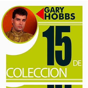 Gary Hobbs 15 De Coleccion