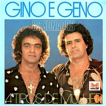 Gino E Geno 4 Tipos De Mulher