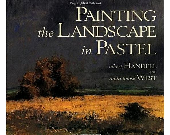 GMC Publications Ltd Painting the Landscape in Pastel