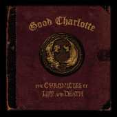 Good Charlotte The Chronicles of Life and Death (DEATH Version)
