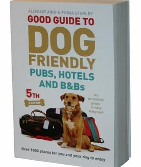 Good Guide to Dog Friendly Pubs, Hotels and BBs
