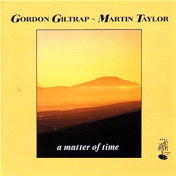 Gordon Giltrap/Martin Taylor A Matter Of Time