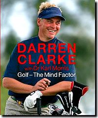 DARREN CLARKE - GOLF - THE MIND FACTOR