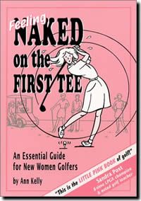 FEELING NAKED ON THE 1ST TEE - ESSENTIAL GUIDE FOR WOMEN