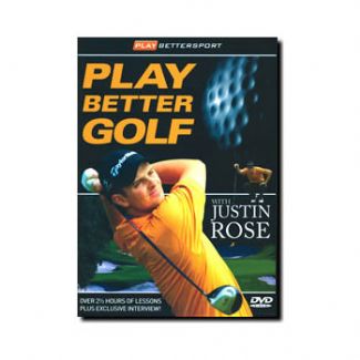 PLAY BETTER GOLF WITH JUSTIN ROSE DVD