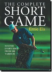 THE COMPLETE SHORT GAME - ERNIE ELS