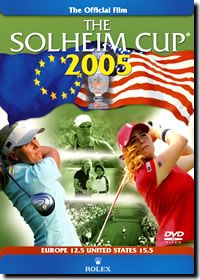 THE SOLHEIM CUP 2005 DVD
