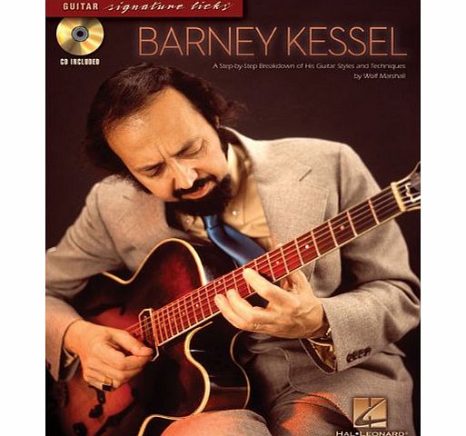 Barney Kessel: A Step-By-Step Breakdown of His Guitar Styles and Techniques [With CD (Audio)] (Guitar Signature Licks)