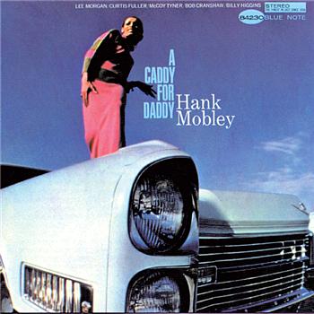 Hank Mobley A Caddy for Daddy