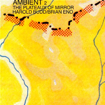 Harold Budd And Brian Eno Ambient 2/The Plateaux Of Mirror