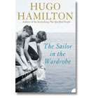 HarperCollins Publishers Sailor in the Wardrobe - Hugo Hamilton -