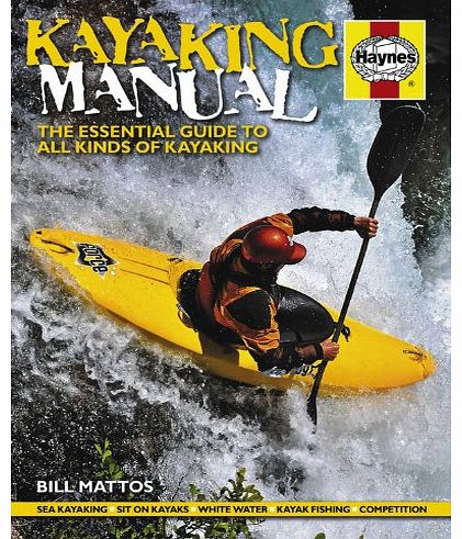 Haynes Kayaking Manual: The essential guide to all kinds of Kayaking