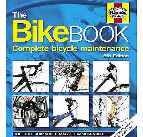 Haynes The Bike Book: Complete Bicycle Maintenance (Haynes)