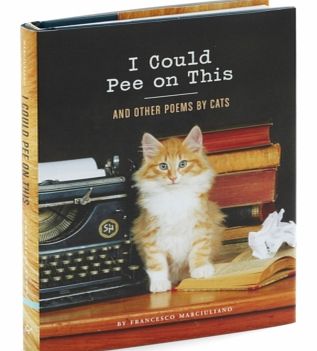 I Could Pee on This - And Other Poems By Cats 4034
