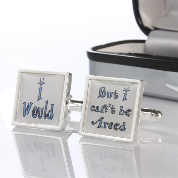 Would But I Cant Be Arsed Cufflinks Engraved